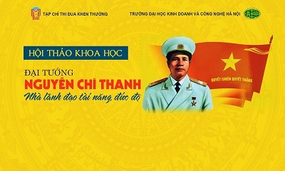 Hội thảo khoa học “Đại tướng Nguyễn Chí Thanh – Nhà lãnh đạo tài năng, đức độ”