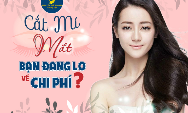 Cắt mí mất bao nhiêu tiền?
