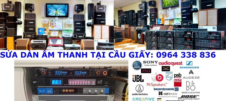 Địa chỉ sửa dàn âm thanh tại Cầu Giấy tốt nhất