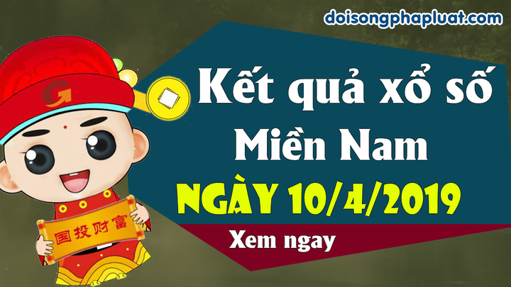 Trực tiếp kết quả Xổ số miền Nam hôm nay, thứ 4 ngày 10/4/2019