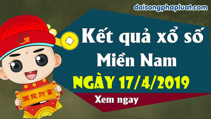 Trực tiếp kết quả Xổ số miền Nam thứ 4 ngày 17/4/2019