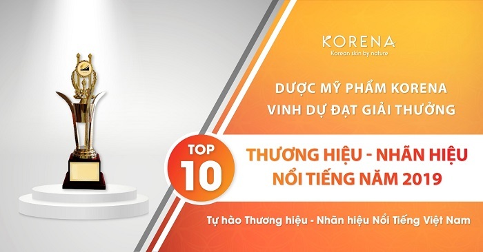 Mỹ phẩm Korena vinh dự nhận giải thưởng Thương Hiệu – Nhãn Hiệu Nổi Tiếng năm 2019