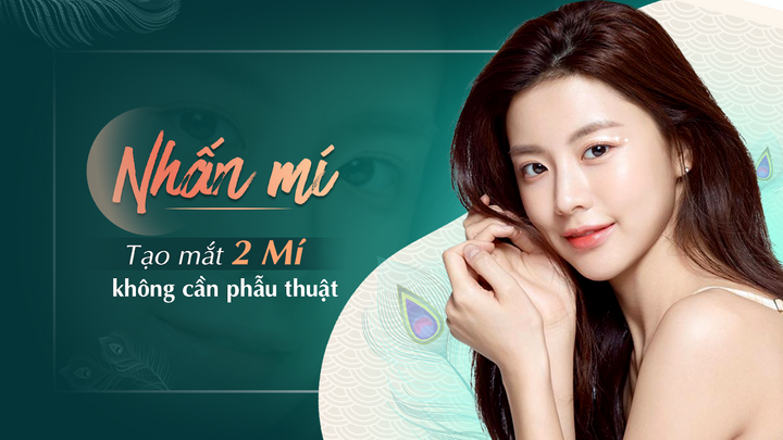 Nhấn mí mắt không cần phẫu thuật vẫn có 2 mí, tại sao không?