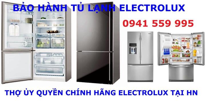 10 địa chỉ bảo hành tủ lạnh Electrolux tốt nhất Hà Nội