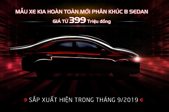 Kia Việt Nam chính thức nhận đặt hàng mẫu xe hoàn toàn mới phân khúc B-Sedan giá chỉ từ 399 triệu đồng 