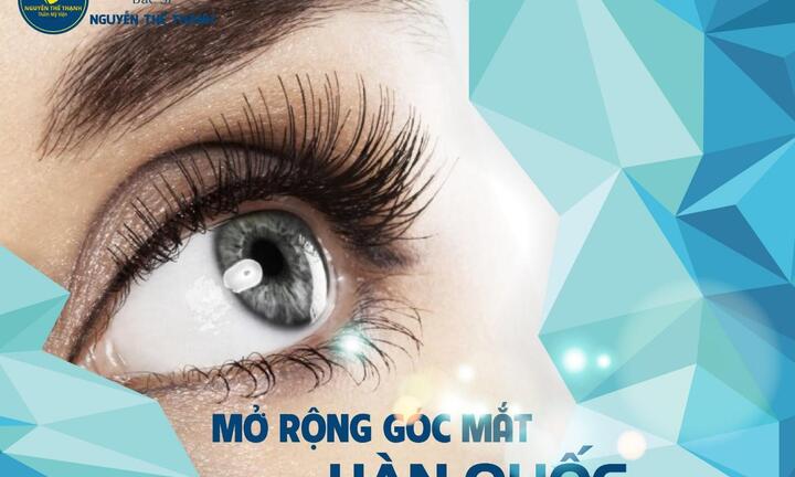 Mở rộng góc mắt Hàn Quốc - Mắt đẹp không lo sẹo xấu