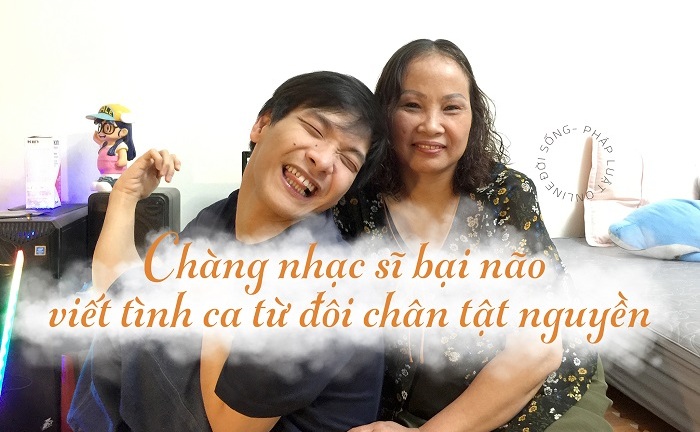[E] Chàng nhạc sĩ bại não viết tình ca từ đôi chân tật nguyền