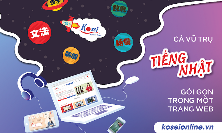 Trung tâm tiếng Nhật Kosei - Địa chỉ Học tiếng Nhật online hàng đầu tại Việt Nam