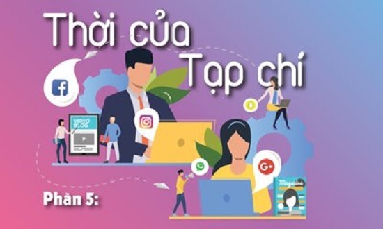 Thời của Tạp chí (phần 5): Nghề và nghiệp