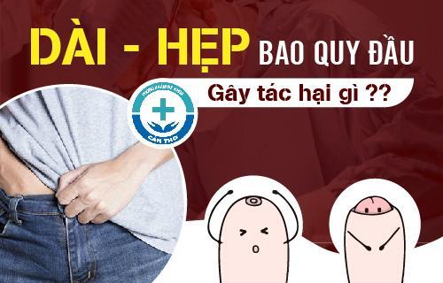 Dài hẹp bao quy đầu có tác hại gì?