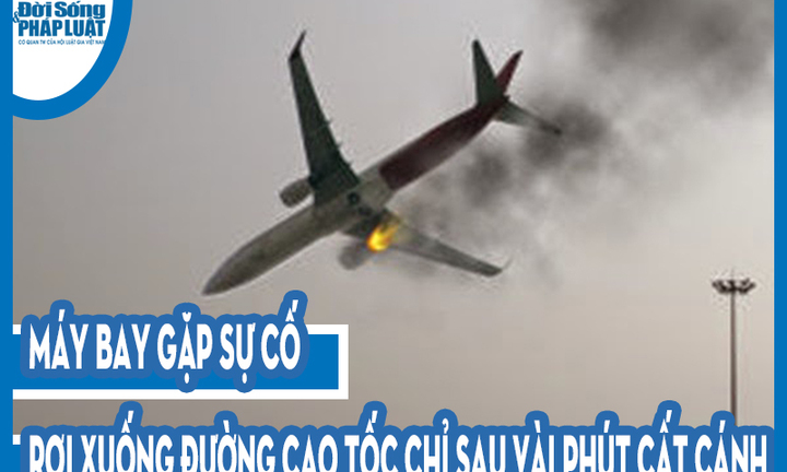 Video: Máy bay gặp sự cố, rơi xuống đường cao tốc chỉ sau vài phút cất cánh