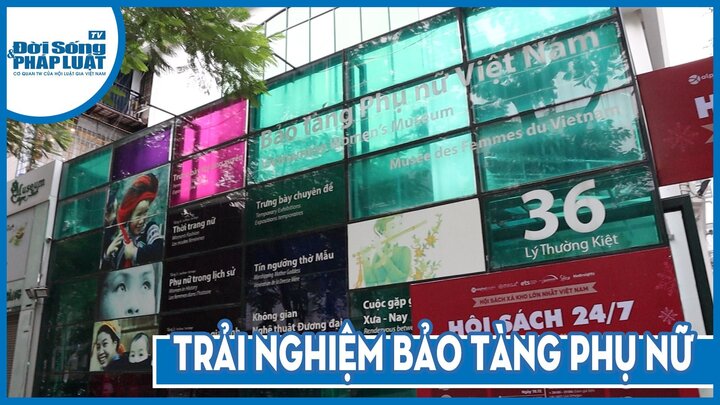 MỘT NGÀY TRẢI NGHIỆM TẠI BẢO TÀNG PHỤ NỮ VIỆT NAM