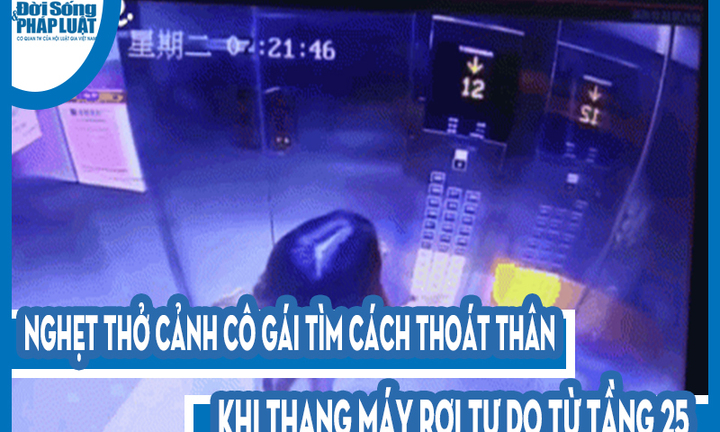 Video: Nghẹt thở cảnh cô gái tìm cách thoát thân khi thang máy rơi tự do từ tầng 25