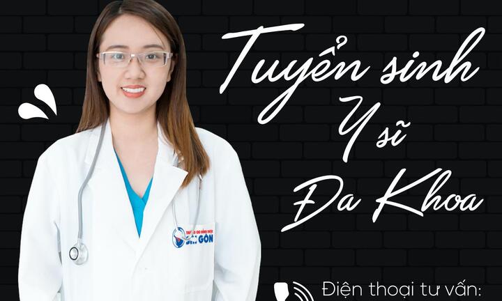 Tuyển sinh đào tạo Trung cấp Y sĩ đa khoa Sài Gòn năm 2021