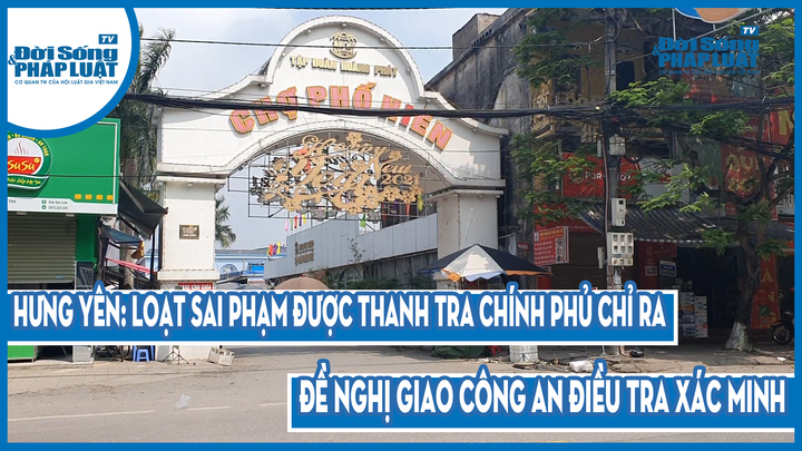 Hưng Yên: Loạt sai phạm được Thanh tra Chính phủ chỉ ra, đề nghị giao Công an điều tra xác minh.