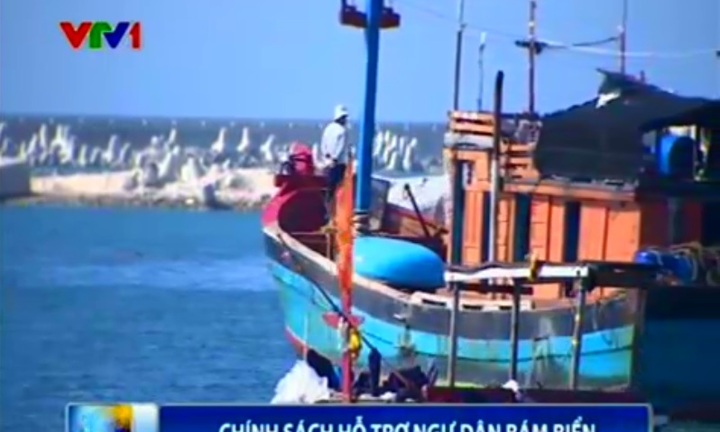 Tình hình biển Đông: Chính sách hỗ trợ ngư dân bám biển