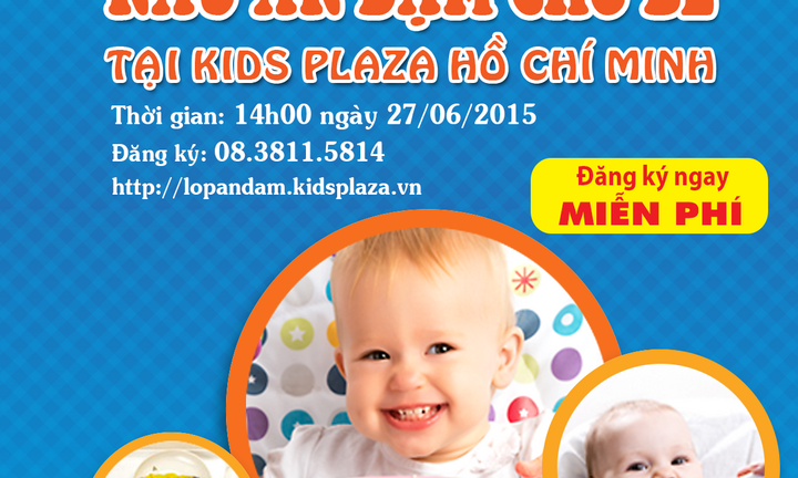 Khai giảng lớp học ăn dặm miễn phí tại Kids Plaza Hồ Chí Minh