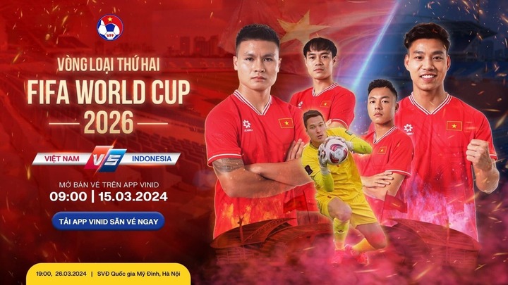 VFF công bố mức giá vé trận lượt về giữa tuyển Việt Nam vs Indonesia: Thấp nhất 200.000 đồng