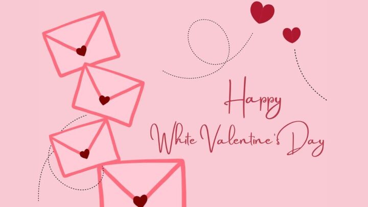 Những lời chúc ngày Valentine trắng 14/3 ngọt ngào và ý nghĩa