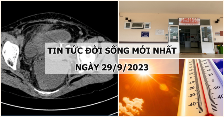 Tin tức đời sống mới nhất ngày 29/9: Người phụ nữ thủng tử cung do đặt vòng tránh thai suốt 30 năm