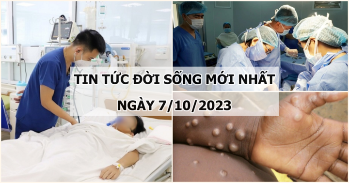 Tin tức đời sống mới nhất ngày 7/10: Bé trai lơ mơ, nói nhảm sau khi sốt cao liên tục trong 4 giờ