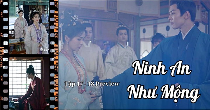 Ninh An Như Mộng tập 17 - 18 Preview: Khương Tuyết Ninh chứng kiến cảnh Tạ Nguy sát hại Công Nghi Thừa