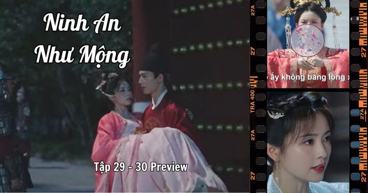 Ninh An Như Mộng tập 29 - 30 Preview: Tạ Nguy bắt đầu bộc lộ tình cảm với Khương Tuyết Ninh