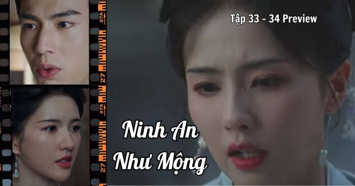 Ninh An Như Mộng tập 33 - 34 Preview: Tạ Nguy muốn Khương Tuyết Ninh ra tay sát hại mình