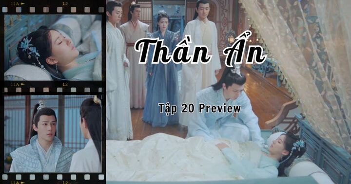 Thần Ẩn tập 20 Preview: A Âm chỉ còn sống chưa đầy 1 năm, thái độ của Nguyên Khải ra sao?