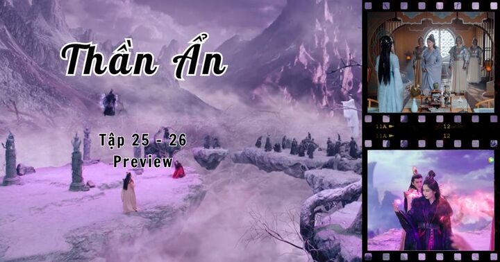 Thần Ẩn tập 25 - 26 Preview: A Âm trúng đòn từ kiếm Nguyên Thần của Nguyên Khải
