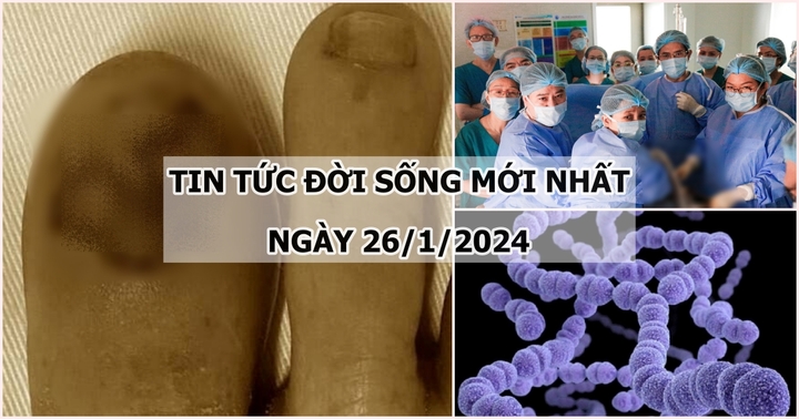 Tin tức đời sống mới nhất ngày 26/1: Người phụ nữ phát hiện bị ung thư da từ vết loét ở móng chân