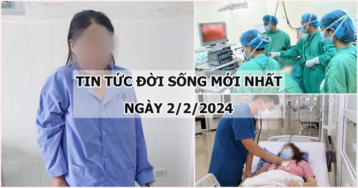 Tin tức đời sống mới nhất ngày 2/2: Cấp cứu người phụ nữ bị vỡ thai ngoài tử cung