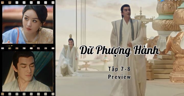 Dữ Phượng Hành tập 7-8 Preview: Lùi ngày tổ chức hôn lễ của Thẩm Ly, Hành Chỉ vẫn nhớ chuyện lúc trước?