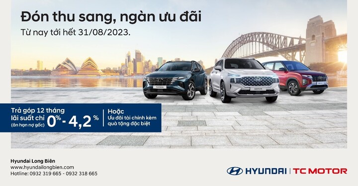 ĐÓN THU SANG - NGÀN ƯU ĐÃI  CHƯƠNG TRÌNH KHUYẾN MÃI ĐẶC BIỆT TỪ HYUNDAI LONG BIÊN