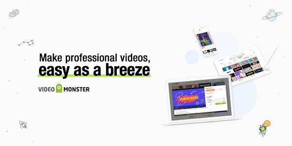 VideoMonster giới thiệu ứng dụng chỉnh sửa video chuyên nghiệp