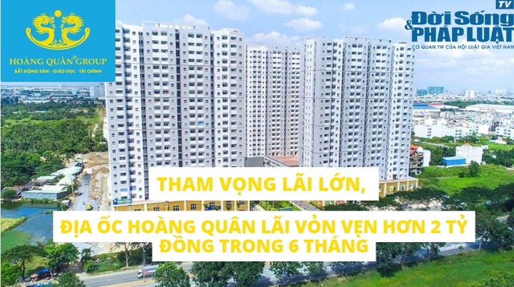 Địa ốc Hoàng Quân lãi vỏn vẹn hơn 2 tỷ đồng trong 6 tháng