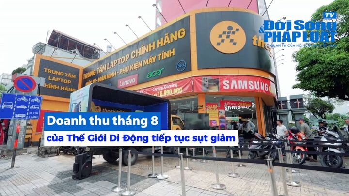 Doanh thu tháng 8 của Thế Giới Di Động tiếp tục sụt giảm