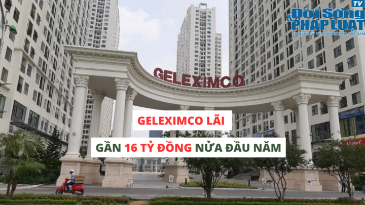 Geleximco lãi gần 16 tỷ đồng nửa đầu năm