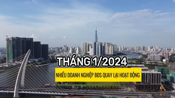 Tháng đầu năm, hàng trăm công ty bất động sản quay lại hoạt động tăng mạnh