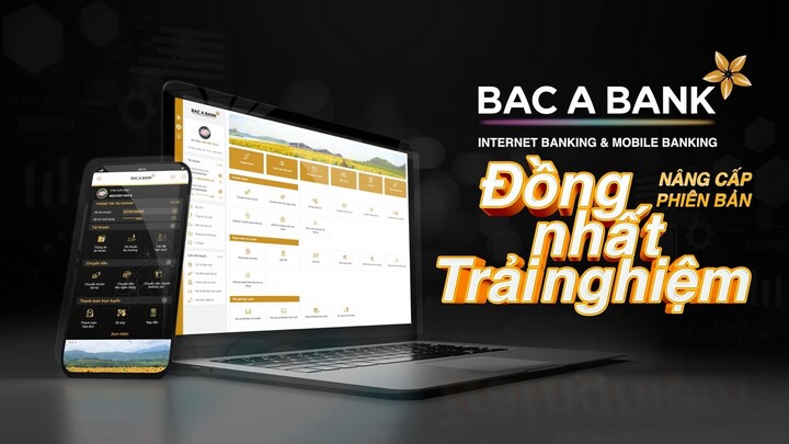 BAC A BANK chính thức ra mắt Internet Banking & Mobile Banking phiên bản mới