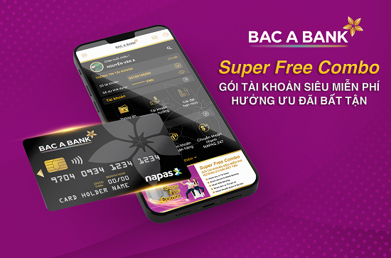 BAC A BANK “tung” gói tài khoản siêu miễn phí – Super Free Combo