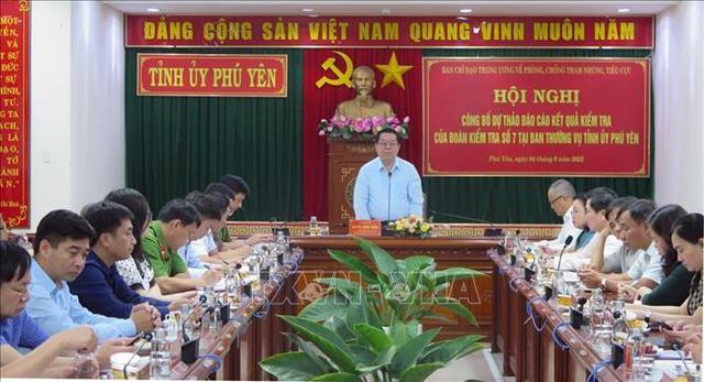 Công bố dự thảo kết luận kiểm tra của Ban Chỉ đạo Trung ương về phòng, chống tham nhũng, tiêu cực tại Phú Yên