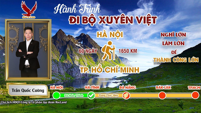 Đi bộ xuyên Việt - bản lĩnh lớn của vị Chủ tịch 3 công ty Bất động sản trẻ tuổi, tài năng