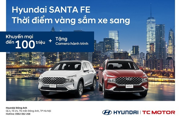 HYUNDAI SANTA FE - THỜI ĐIỂM VÀNG SẮM XE SANG