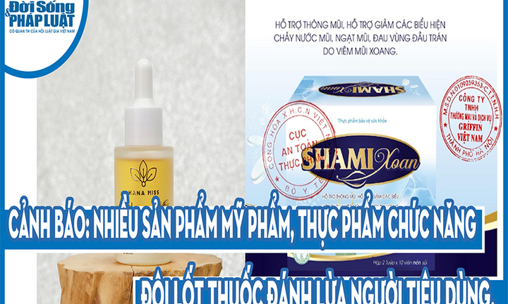 Cảnh báo: Nhiều sản phẩm mỹ phẩm, thực phẩm chức năng đội lốt thuốc đánh lừa người tiêu dùng