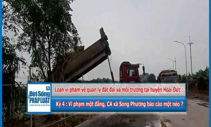Loạn vi phạm về quản lý đất đai và môi trường tại huyện Hoài Đức - Kỳ 4: Vi phạm một đằng, công an xã Song Phương báo cáo một nẻo?