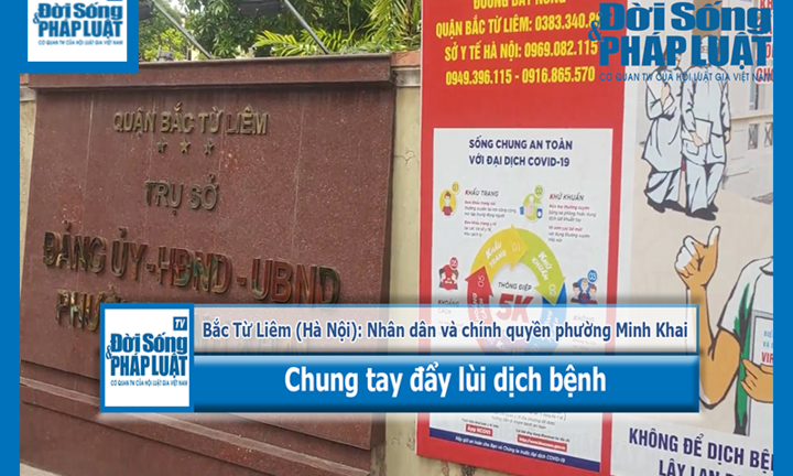 Bắc Từ Liêm (Hà Nội): Nhân dân và chính quyền phường Minh Khai chung tay đẩy lùi dịch bệnh