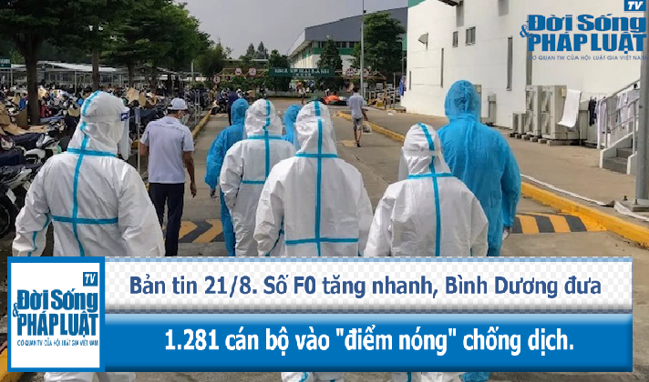 Số F0 tăng nhanh, Bình Dương đưa 1.281 cán bộ vào