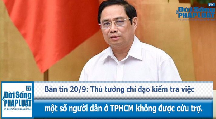 Thủ tướng chỉ đạo kiểm tra việc một số người dân ở TPHCM không được cứu trợ