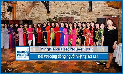 Ý nghĩa của Tết Nguyên Đán với Cộng đồng người Việt tại Ba Lan